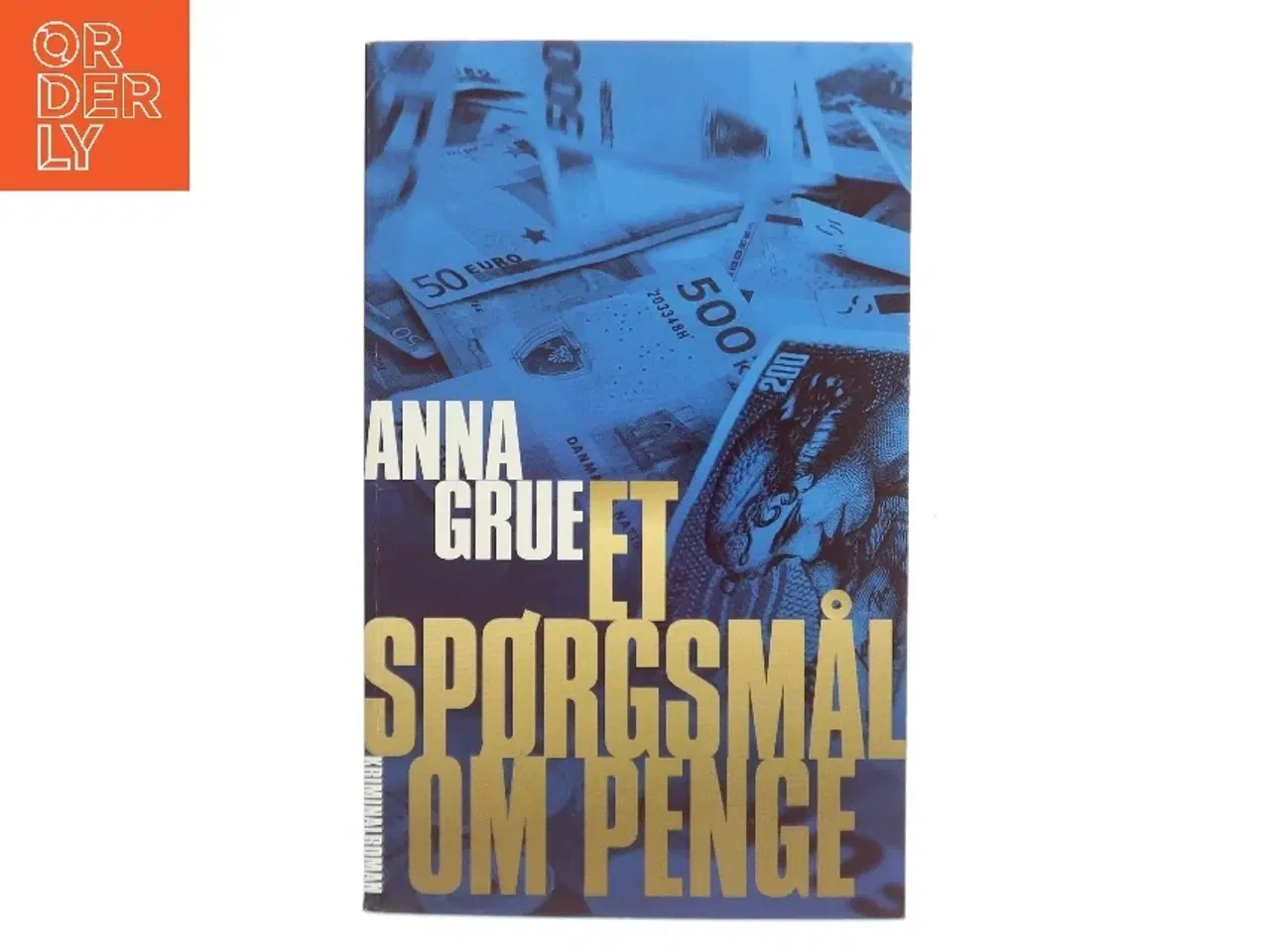 Billede 1 - Et spørgsmål om penge af Anna Grue (Bog)