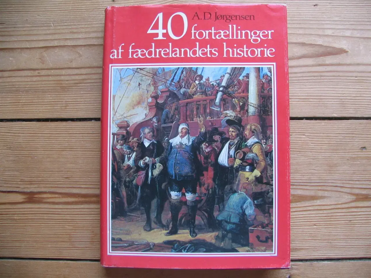 Billede 1 - 40 fortællinger af fædrelandets historie