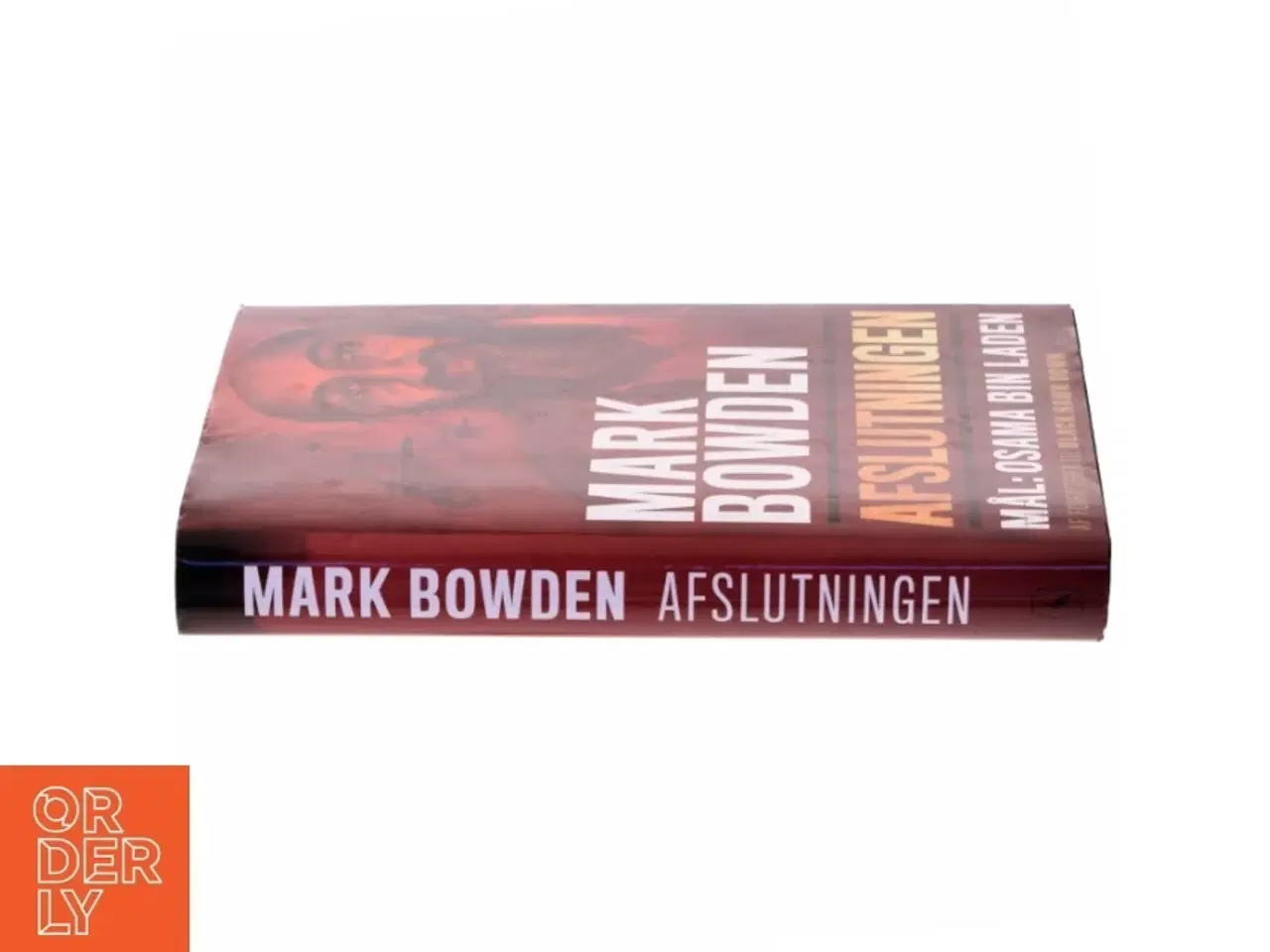 Billede 2 - Afslutningen : mål: Osama bin Laden af Mark Bowden (Bog)