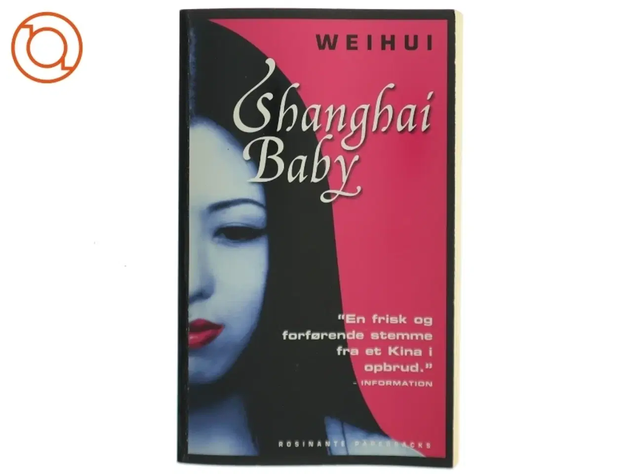 Billede 1 - Shanghai baby : roman af Hui Wei (Bog)