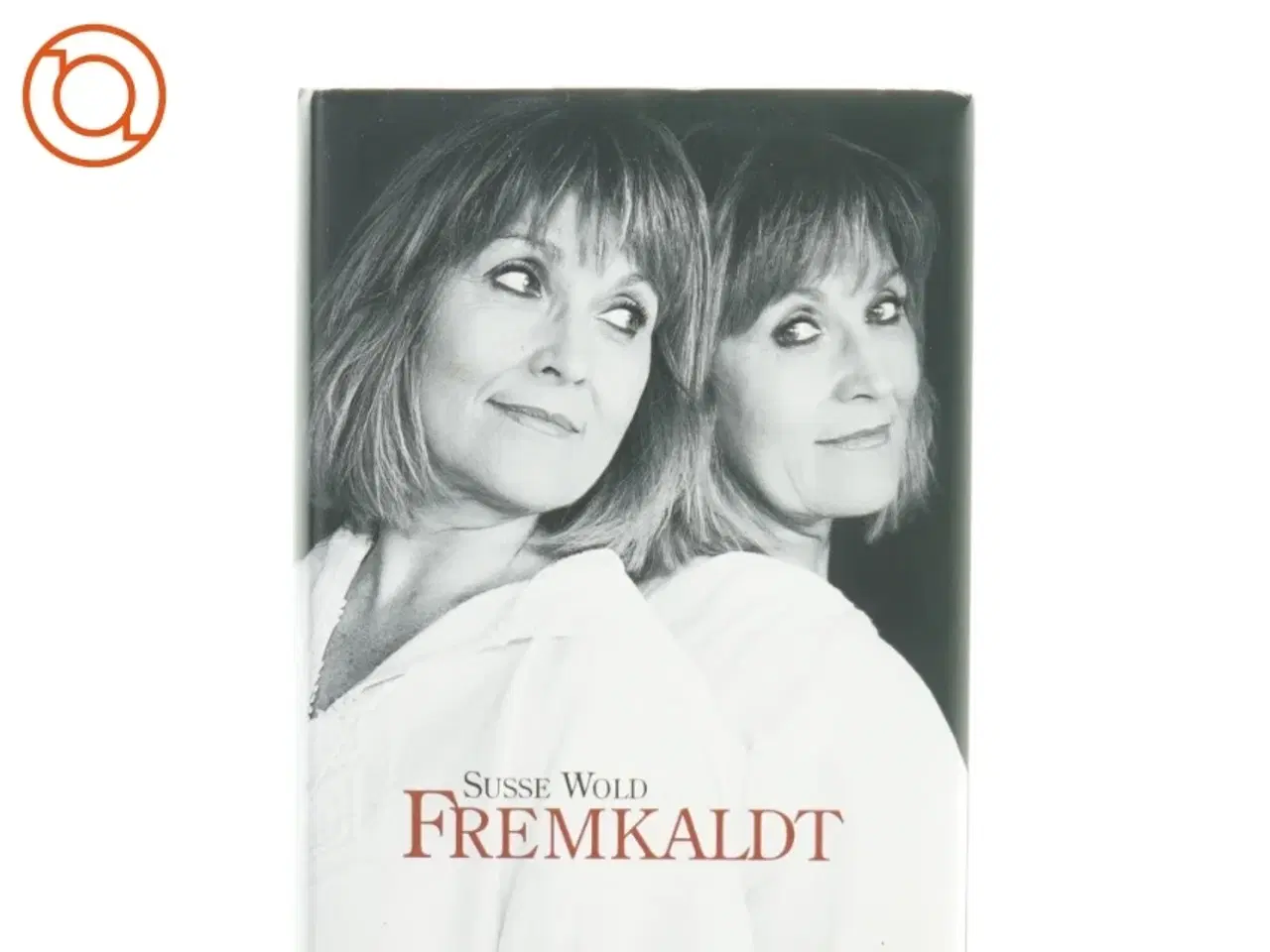 Billede 1 - Fremkaldt af Susse Wold (Bog)