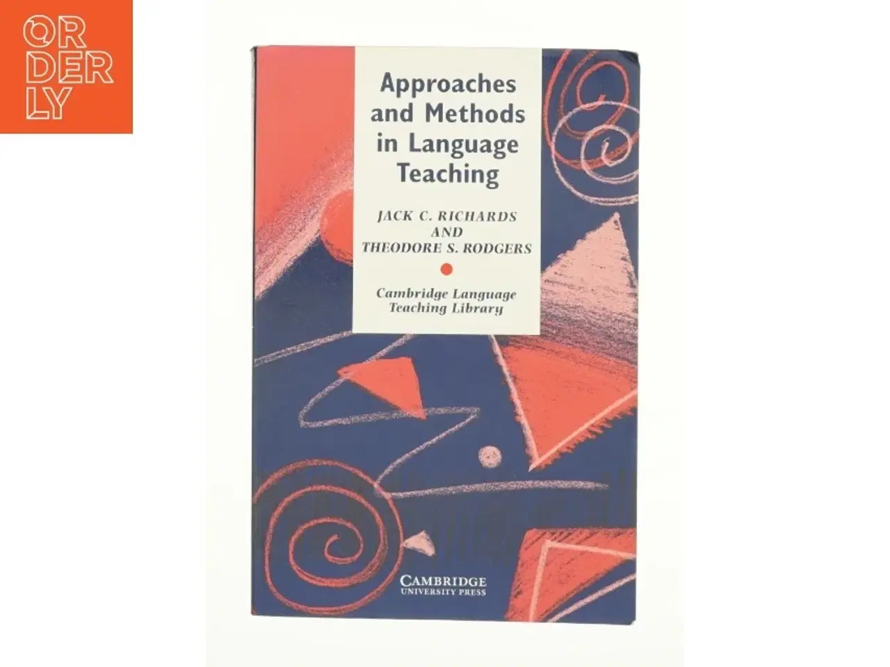 Billede 1 - Approaches and Methods in Language Teaching : a Description and Analysis by Theodore S., Richards, Jack C. Rodgers af Jack C. Richards (Bog)
