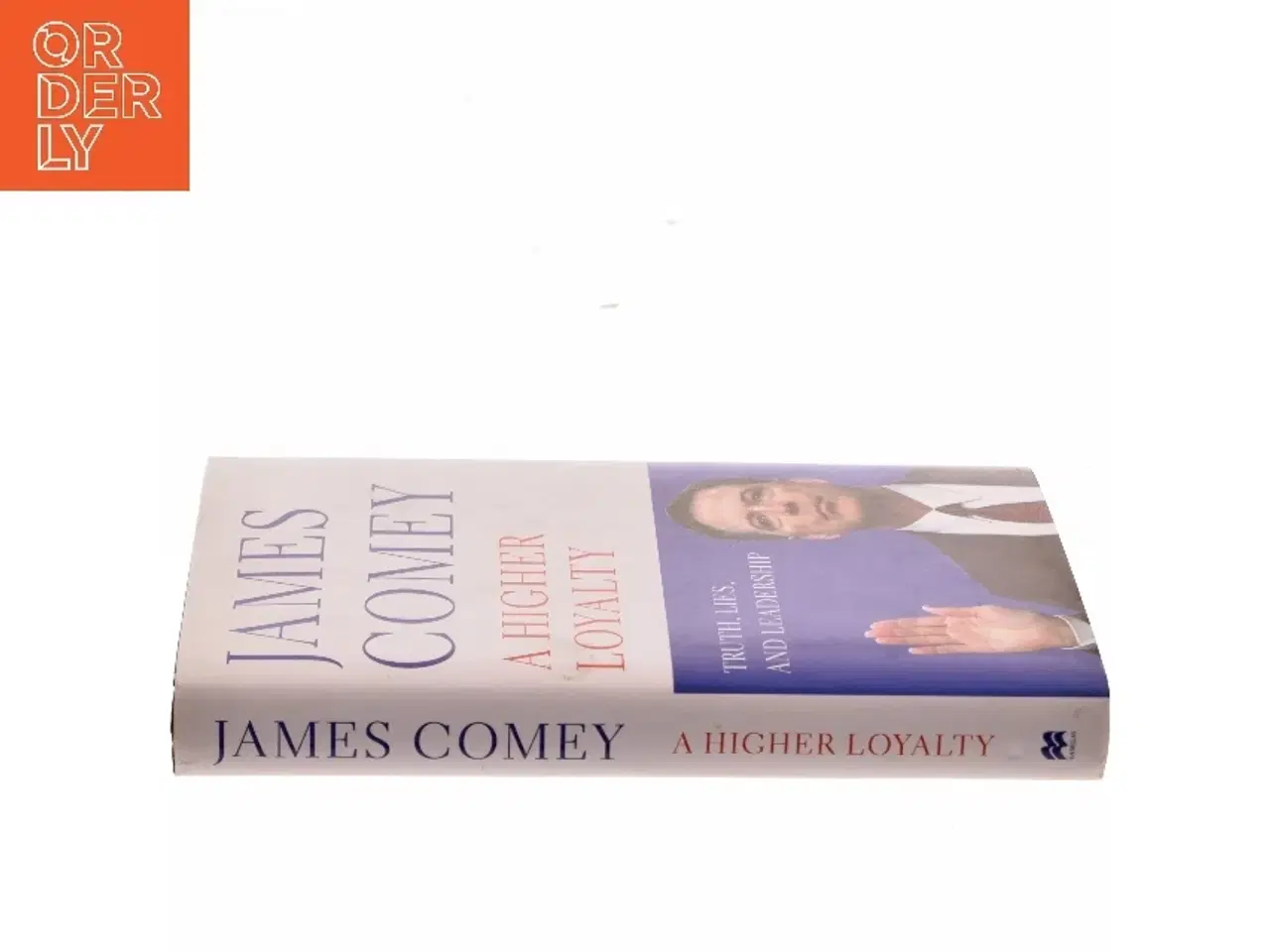Billede 2 - A Higher Loyalty : Truth, Lies, and Leadership by James B. Comey af James Comey (Bog)