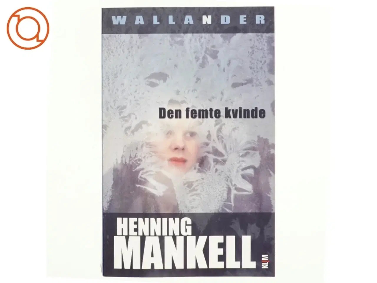 Billede 1 - Den femte kvinde af Henning Mankell (Bog)