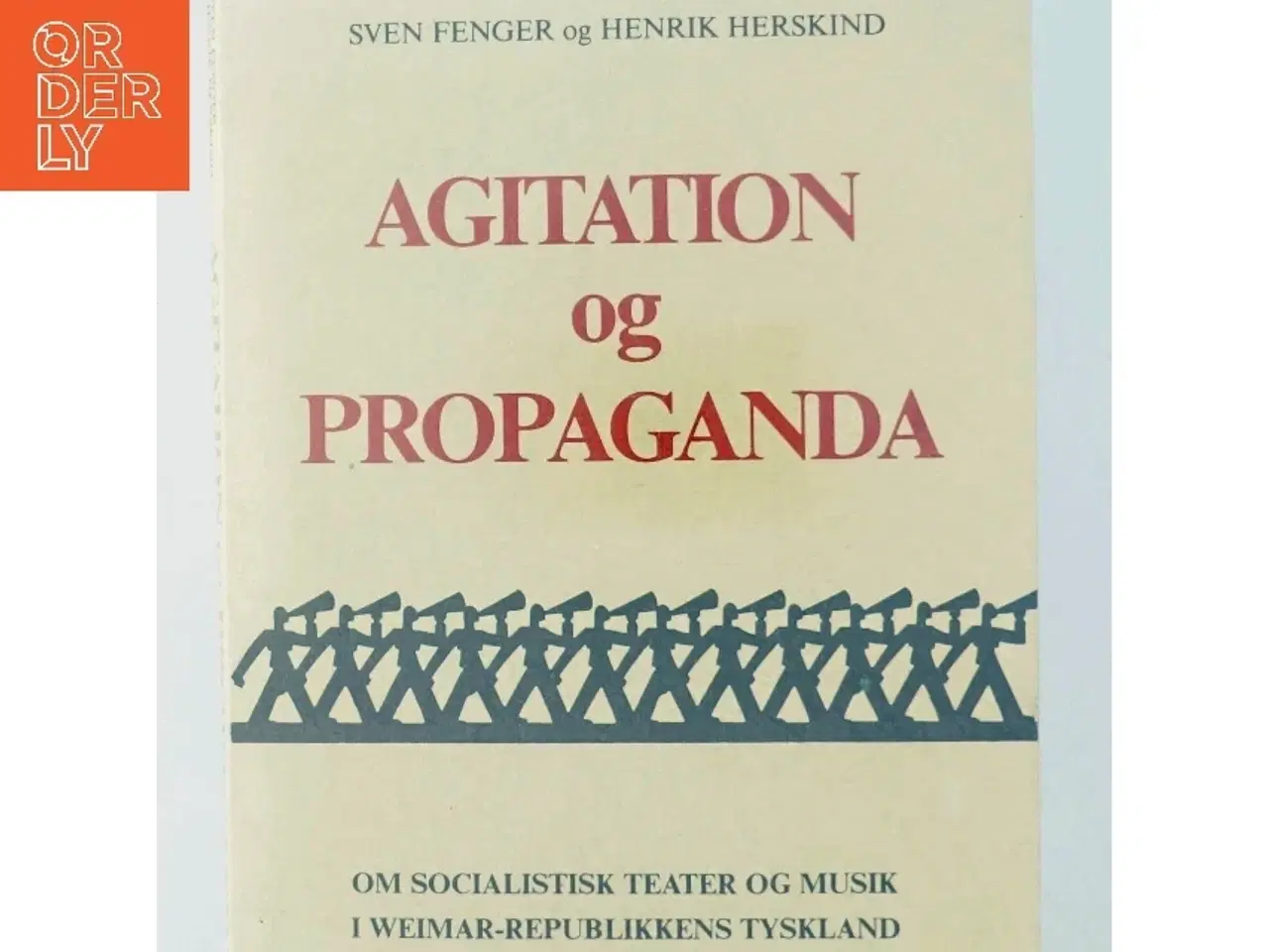 Billede 6 - Sven Fenger og Henrik Herskind: Agitation og propaganda