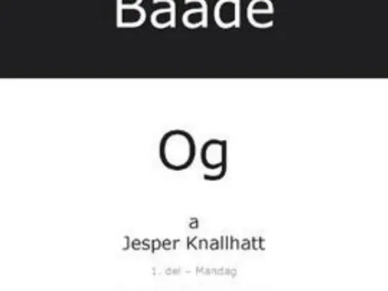 Billede 1 - Baade og - Mandag + Tirsdag - Jesper K.