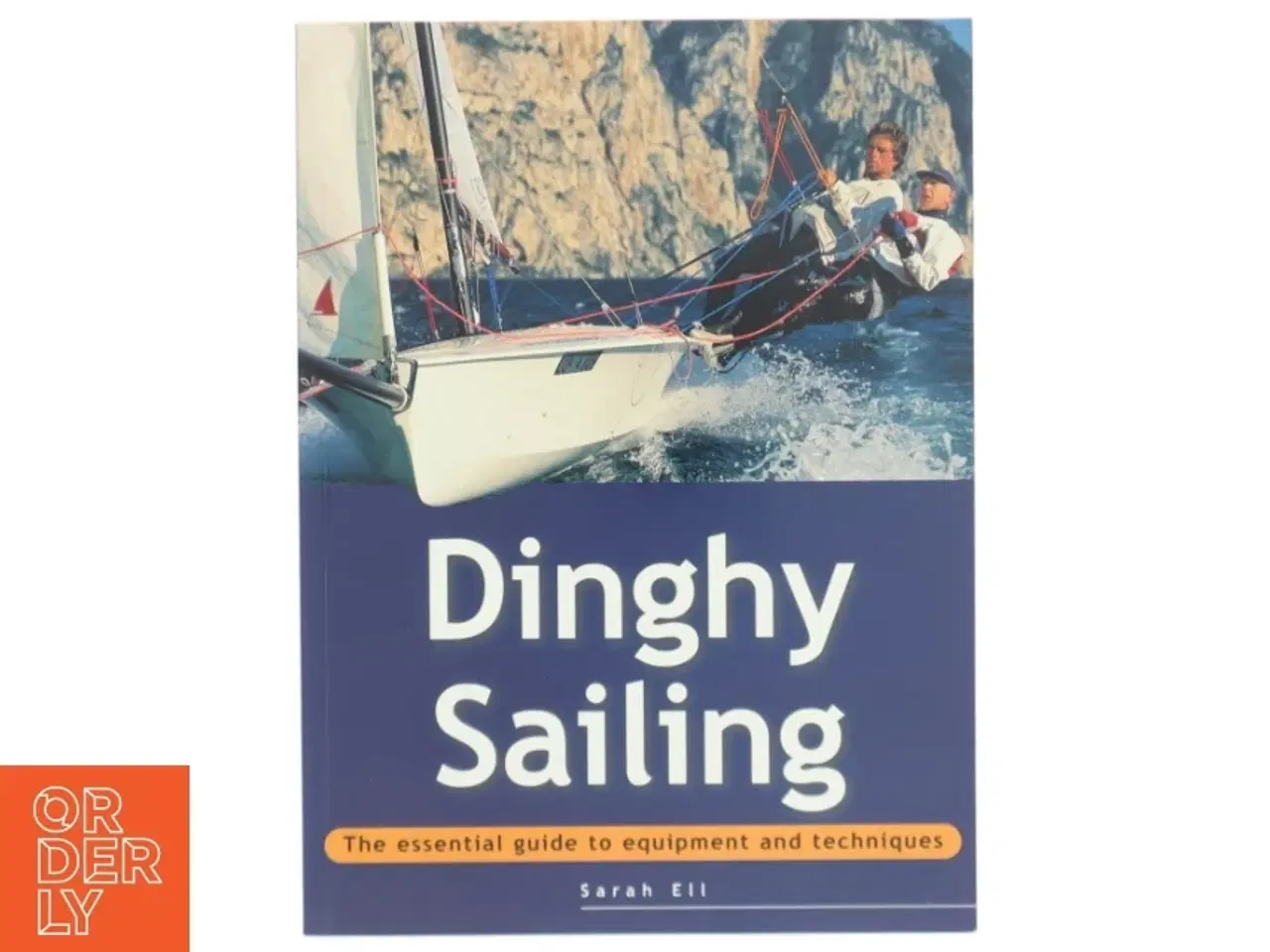 Billede 1 - Adventure Sport Dinghy Sailing af Sarah Ell, Sarah Ell Staff (Bog)