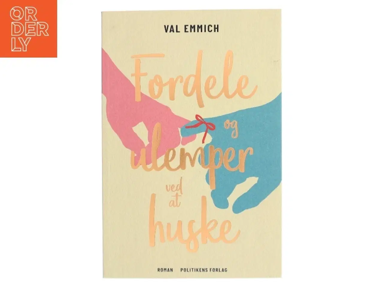 Billede 1 - Fordele og ulemper ved at huske : roman af Val Emmich (Bog)