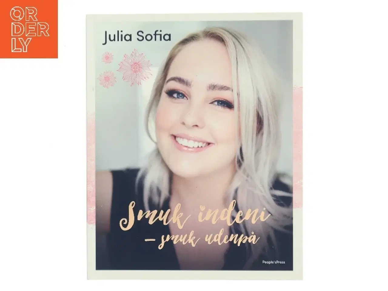 Billede 1 - Smuk indeni - smuk udenpå af Julia Sofia (Bog)