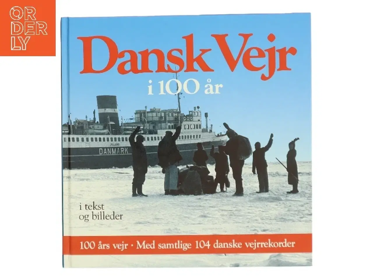 Billede 1 - Dansk Vejr i 100 år af Stig Rosenørn (Bog)