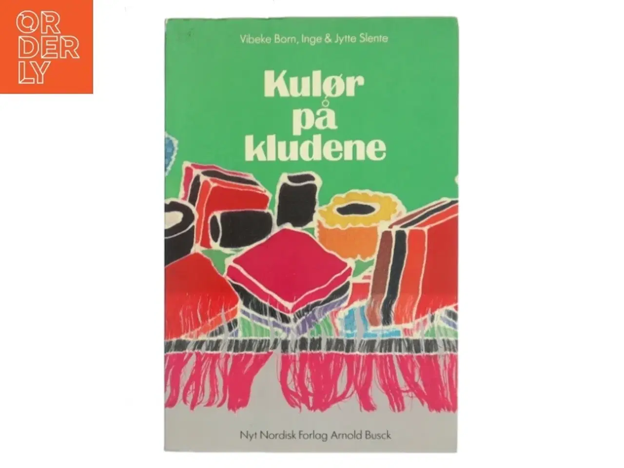Billede 1 - Kulør på kludene af Vibeke Børrn, Inge & Jytte Slente (Bog)