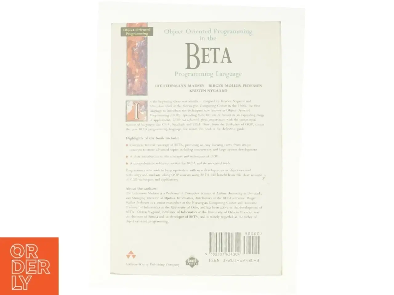 Billede 3 - Object-Oriented Programming in the BETA Programming Language by Ole L., Nygaard, Kristen, Miller, B. P. Madsen af Madsen, Ole Lehrmann / Nygaard, Kris