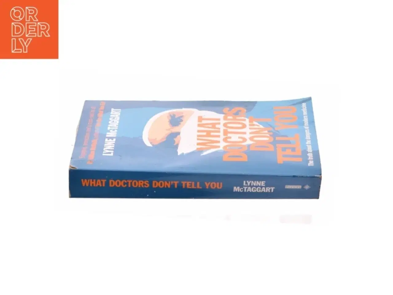 Billede 3 - What Doctors Don’t Tell You, Self-Improvement & Colouring, Paperback, Lynne McTaggart af Lynne McTaggart (Bog)