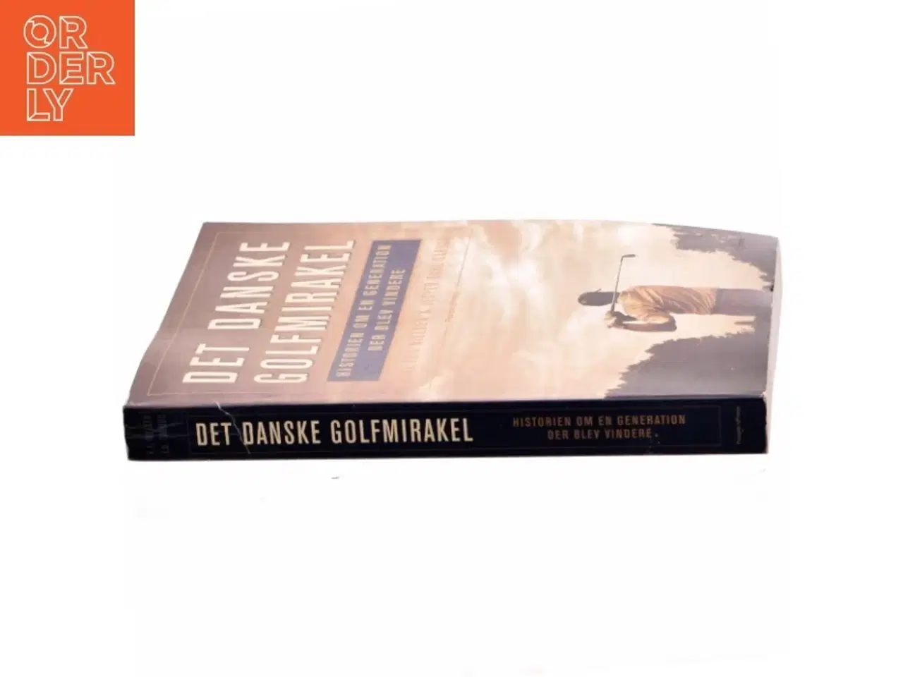 Billede 2 - Det danske golfmirakel : historien om en generation der blev vindere (Bog)