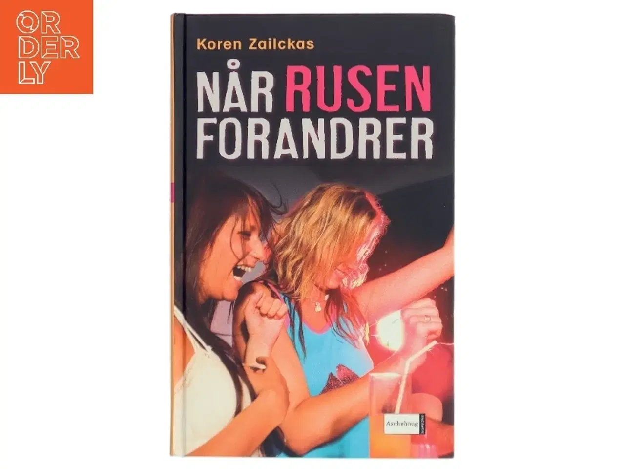 Billede 1 - Når rusen forandrer af Koren Zailckas (Bog)