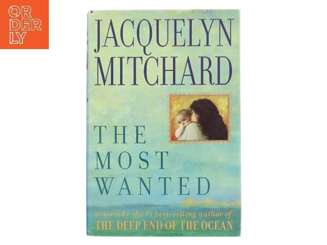 Billede 1 - The Most Wanted af Jacquelyn Mitchard (Bog)