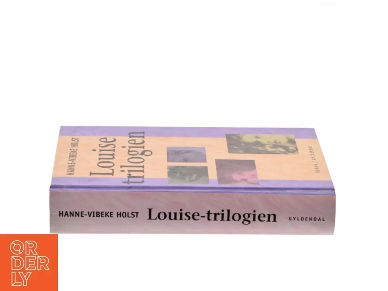 Billede 2 - Louise-trilogien af Hanne-Vibeke Holst (Bog)