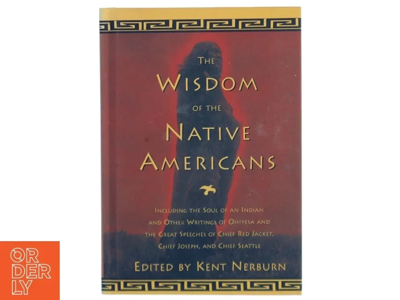 Billede 1 - The Wisdom of the Native Americans af Kent Nerburn (Bog)