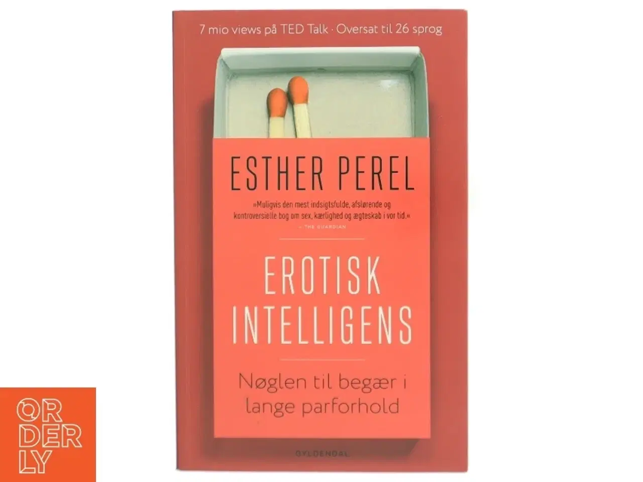 Billede 1 - Erotisk intelligens : nøglen til begær i lange forhold af Esther Perel (Bog)