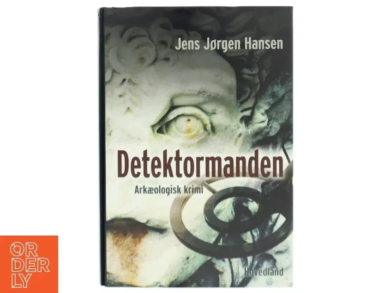 Billede 1 - Detektormanden : arkæologisk krimi af Jens Jørgen Hansen (f. 1961-01-10) (Bog)