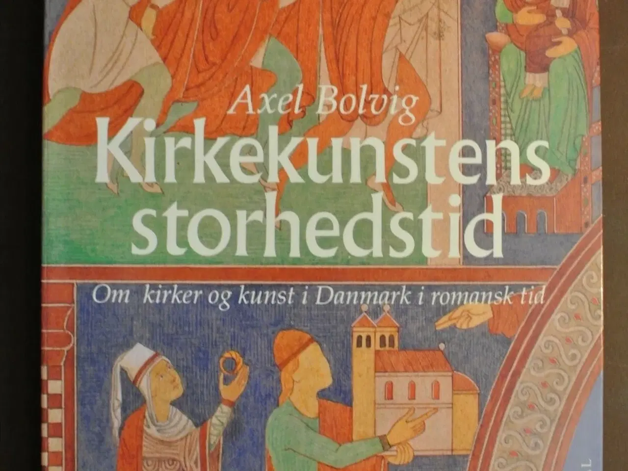 Billede 1 - kirkekunstens storhedstid - om kirker og kunst i d