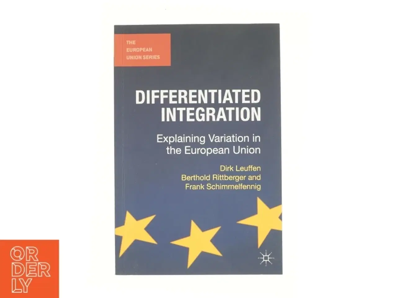 Billede 1 - Differentiated integration : explaining variation in the European Union (Bog)
