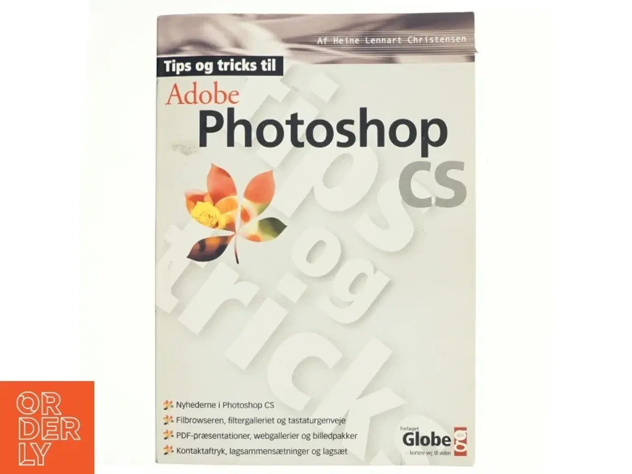 Billede 1 - Tips og tricks til Photoshop CS af Heine Lennart Christensen (Bog)