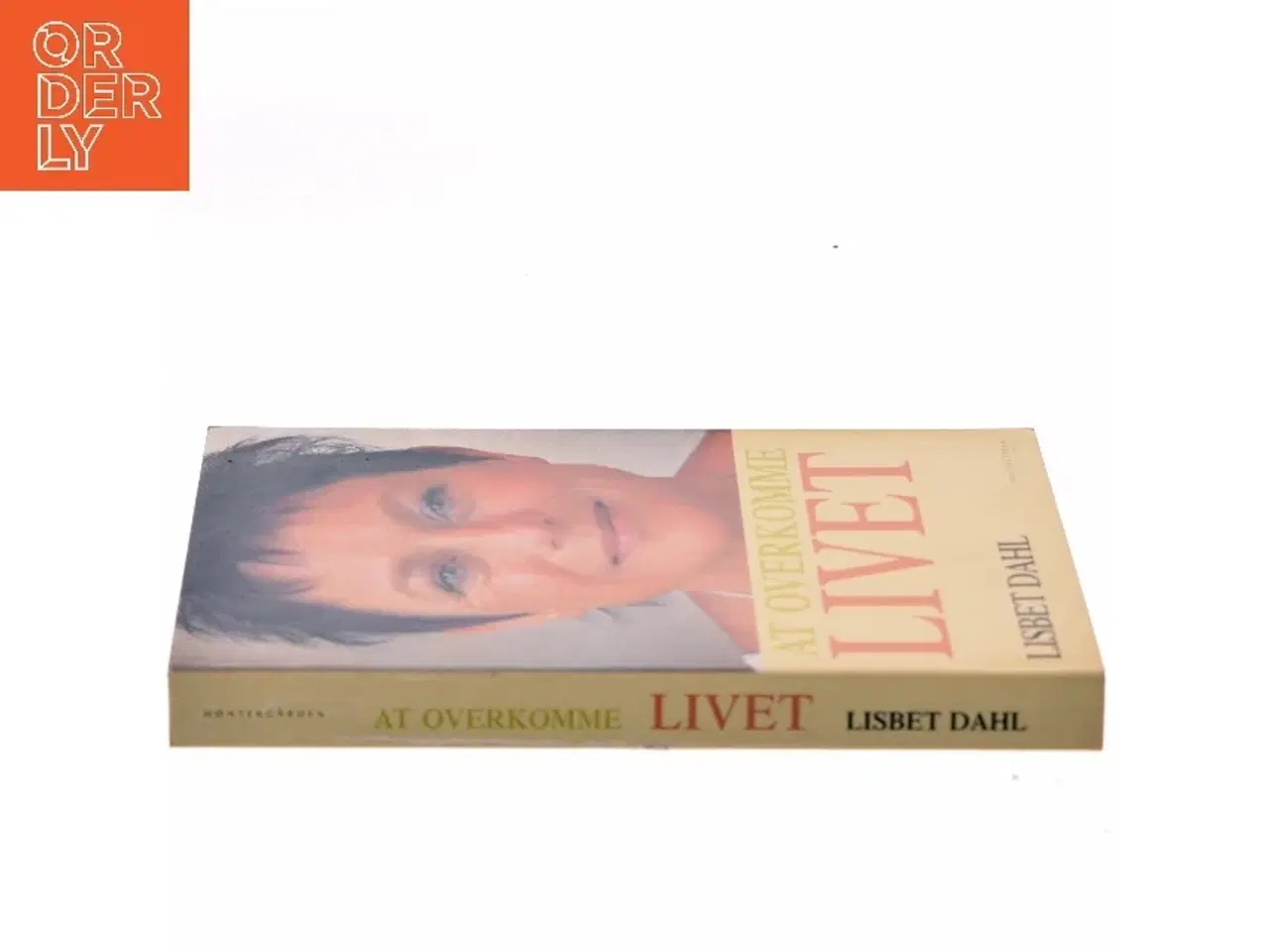 Billede 2 - At overkomme livet af Lisbet Dahl (Bog)