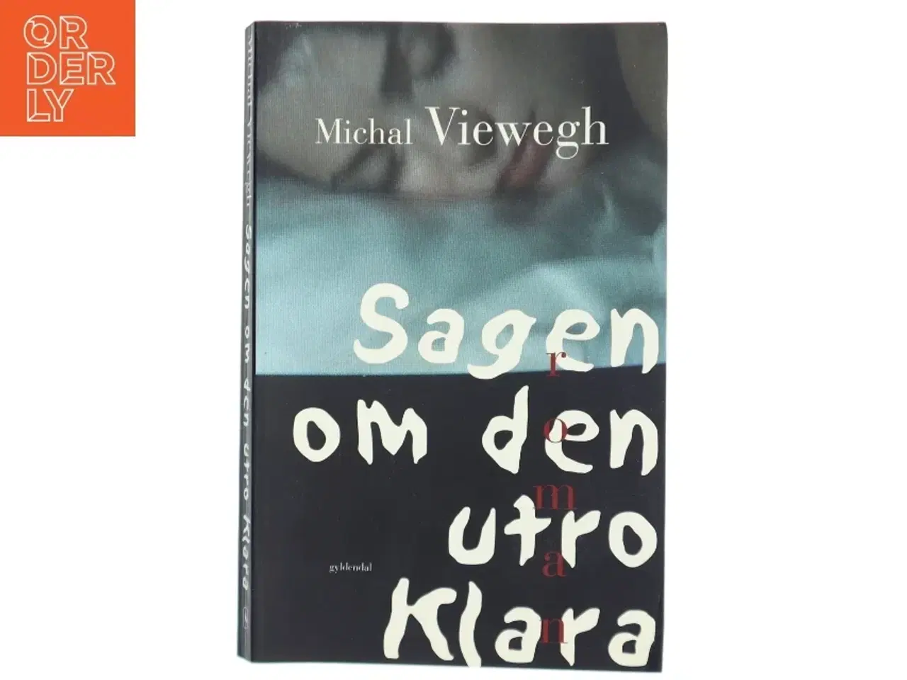 Billede 1 - Sagen om den utro Klara af Michal Viewegh (Bog)