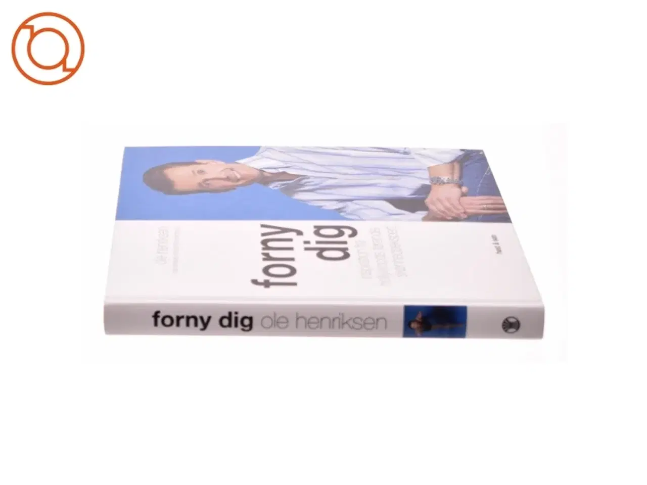 Billede 2 - Forny dig : inspiration fra Hollywoods nr. 1 skønhedsekspert (Bog)