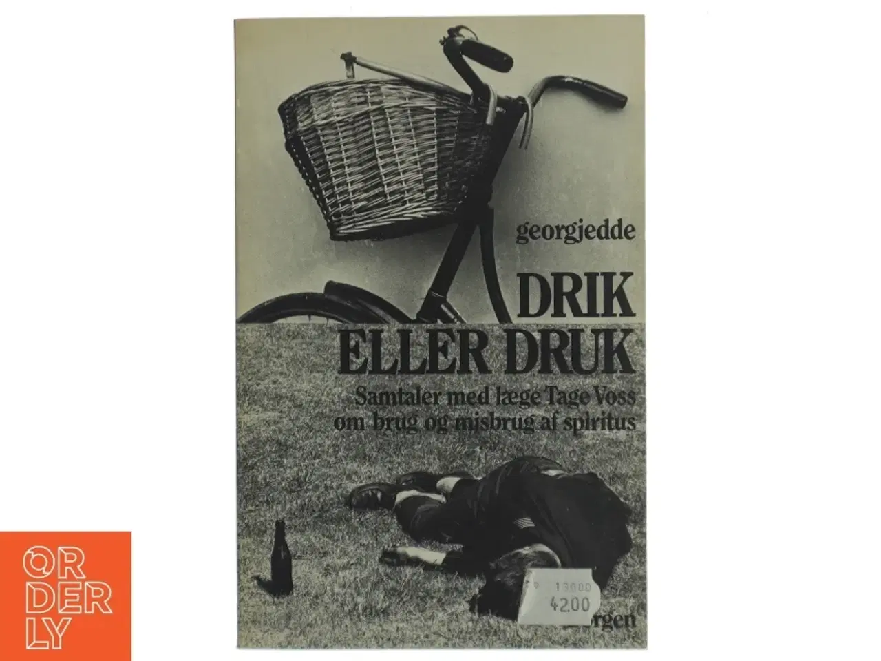 Billede 1 - Drik eller Druk Af Georgjedde (Bog) fra Borgen forlag