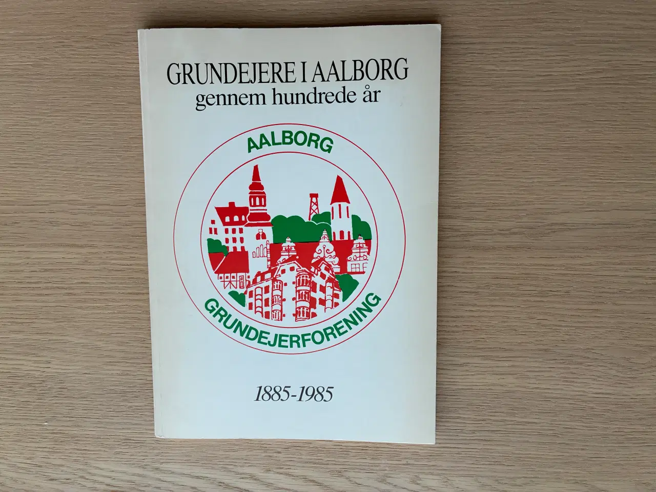 Billede 1 - Grundejere i Aalborg gennem hundrede år, 1885-1985