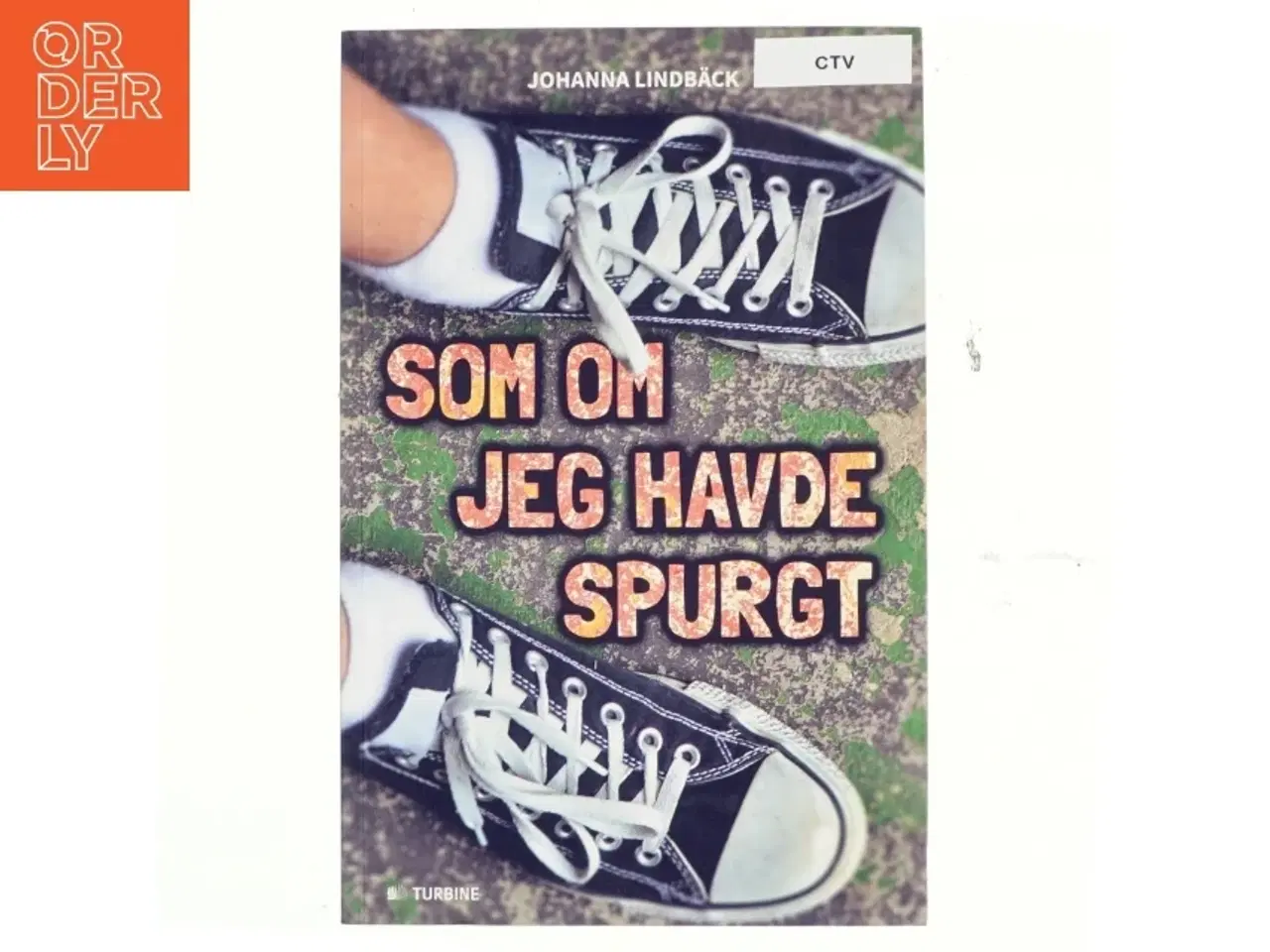 Billede 1 - Som om jeg havde spurgt af Johanna Lindb&#228;ck (f. 1972) (Bog)