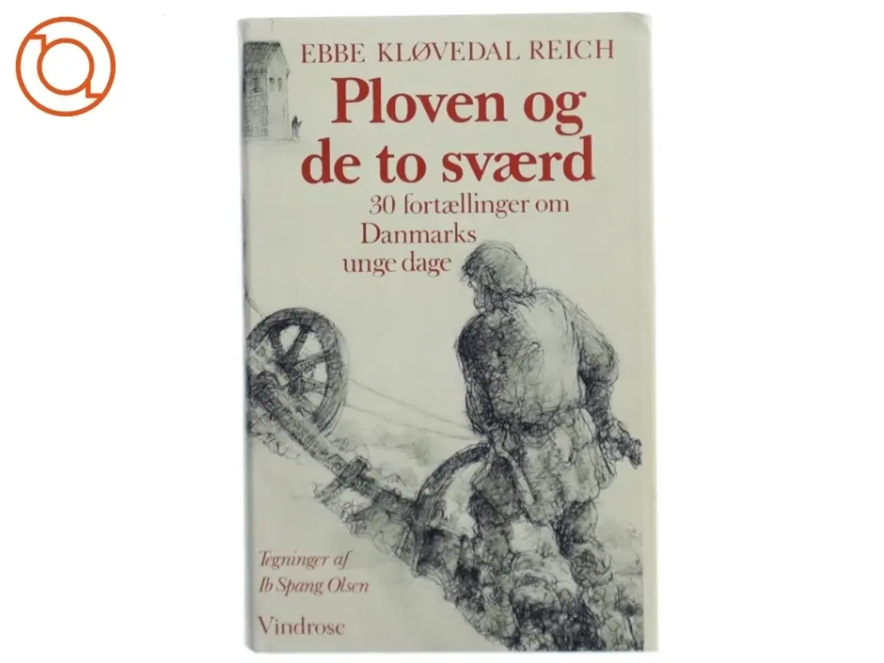 Billede 1 - Ploven og de to sværd af Ebbe Kløvedal Reich (Bog)
