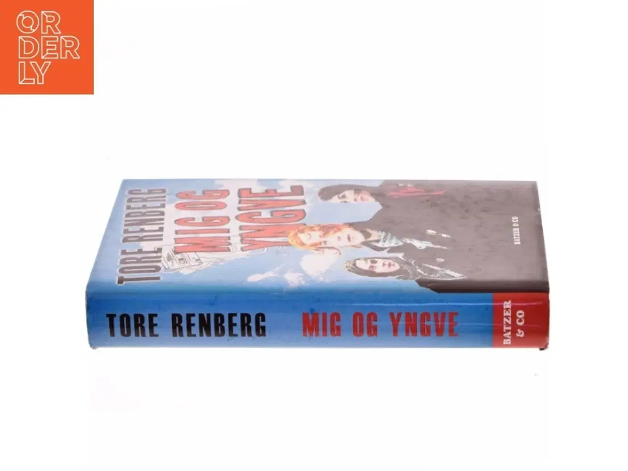 Billede 2 - Mig og Yngve : roman af Tore Renberg (Bog)