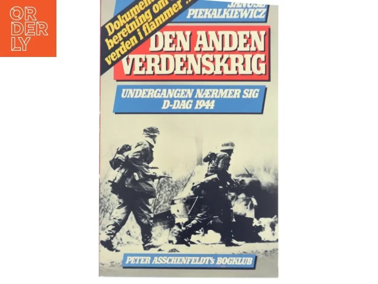 Billede 1 - Den Anden Verdenskrig af Janusz Piekalkiewicz (Bog)