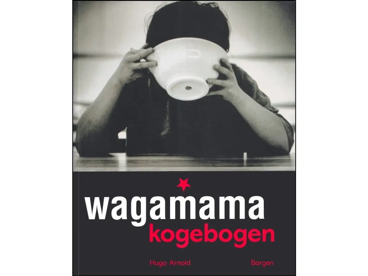 Billede 1 - Wagamama Kogebogen