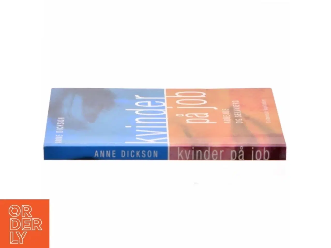 Billede 2 - Kvinder på job : arbejde og selvværd af Anne Dickson (Bog)