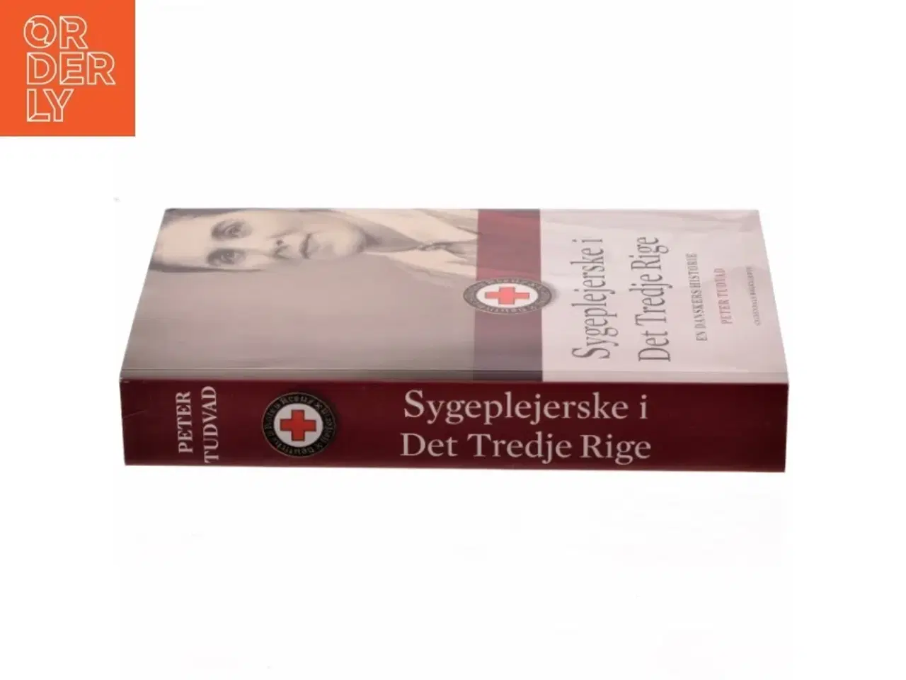 Billede 2 - Sygeplejerske i Det Tredje Rige : en danskers historie af Peter Tudvad (Bog)