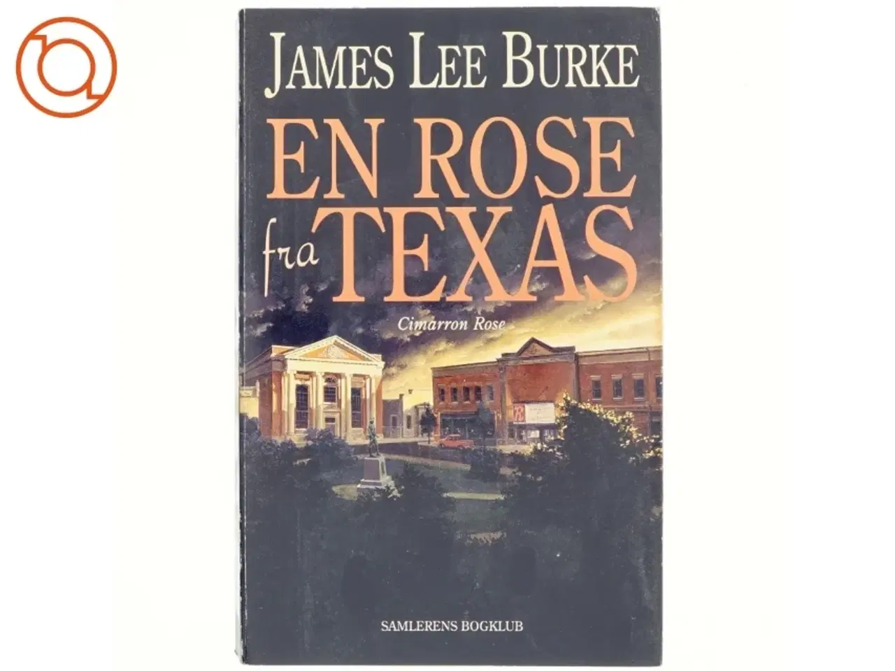 Billede 1 - En rose fra Texas af James Lee Burke (Bog)