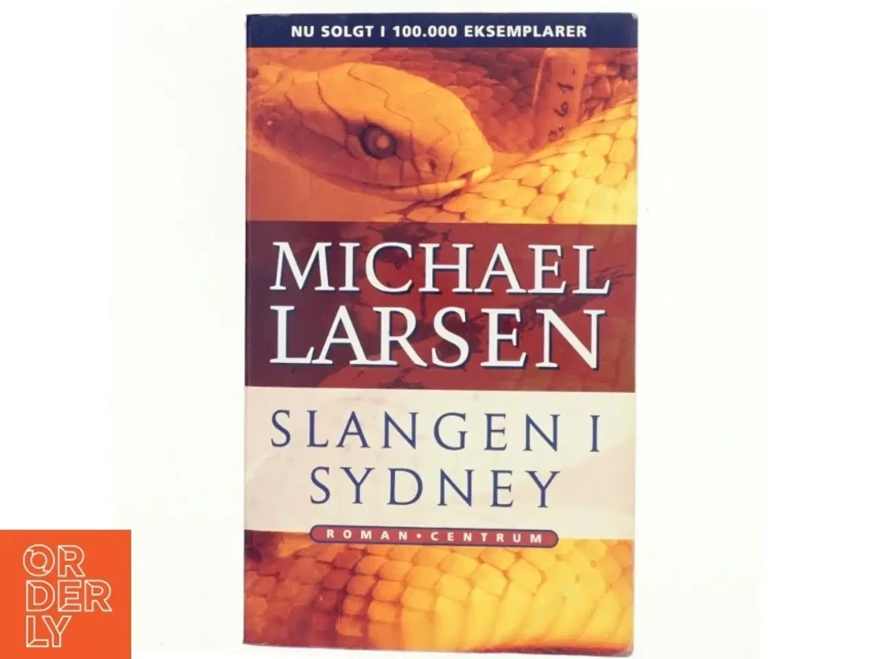 Billede 1 - Slangen i Sydney : roman af Michael Larsen (f. 1961) (Bog)