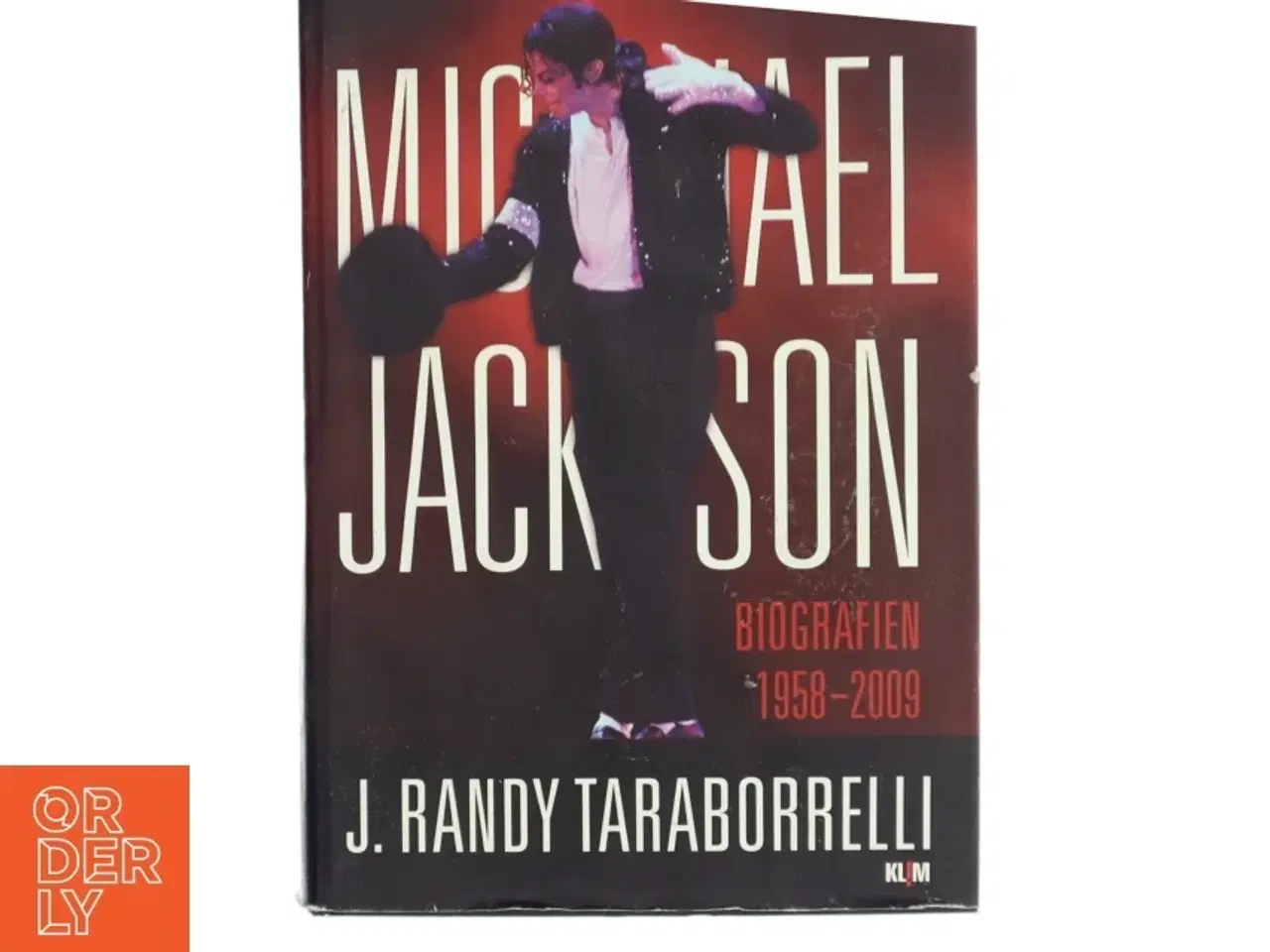 Billede 1 - Michael Jackson : biografien 1958-2009 af J. Randy Taraborrelli (Bog)