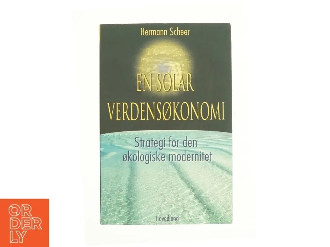 Billede 1 - En solar verdensøkonomi af Hermann Scheer (Bog)