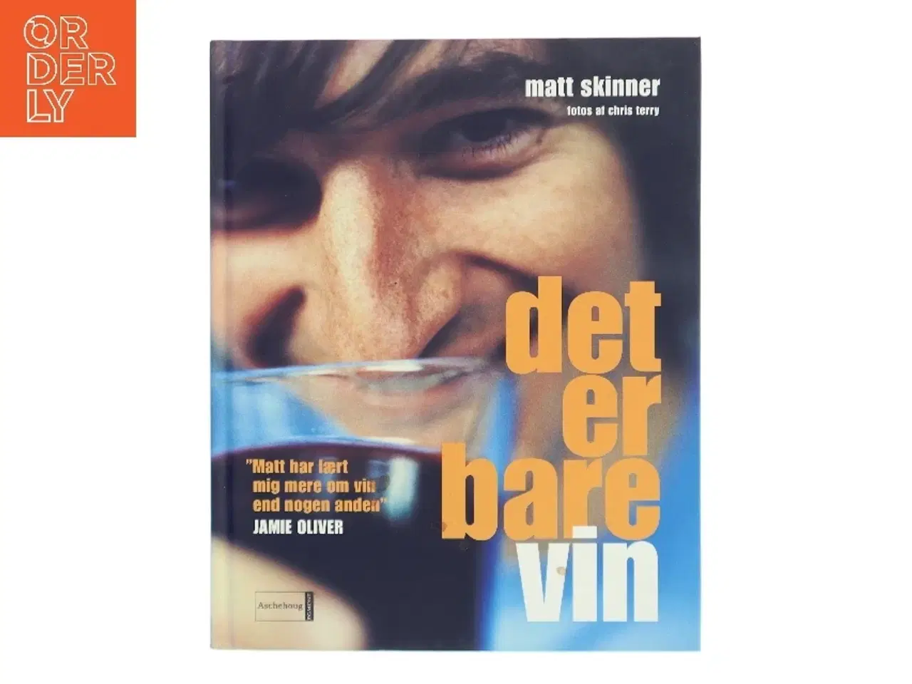 Billede 1 - Det er bare vin af Matt Skinner (Bog)
