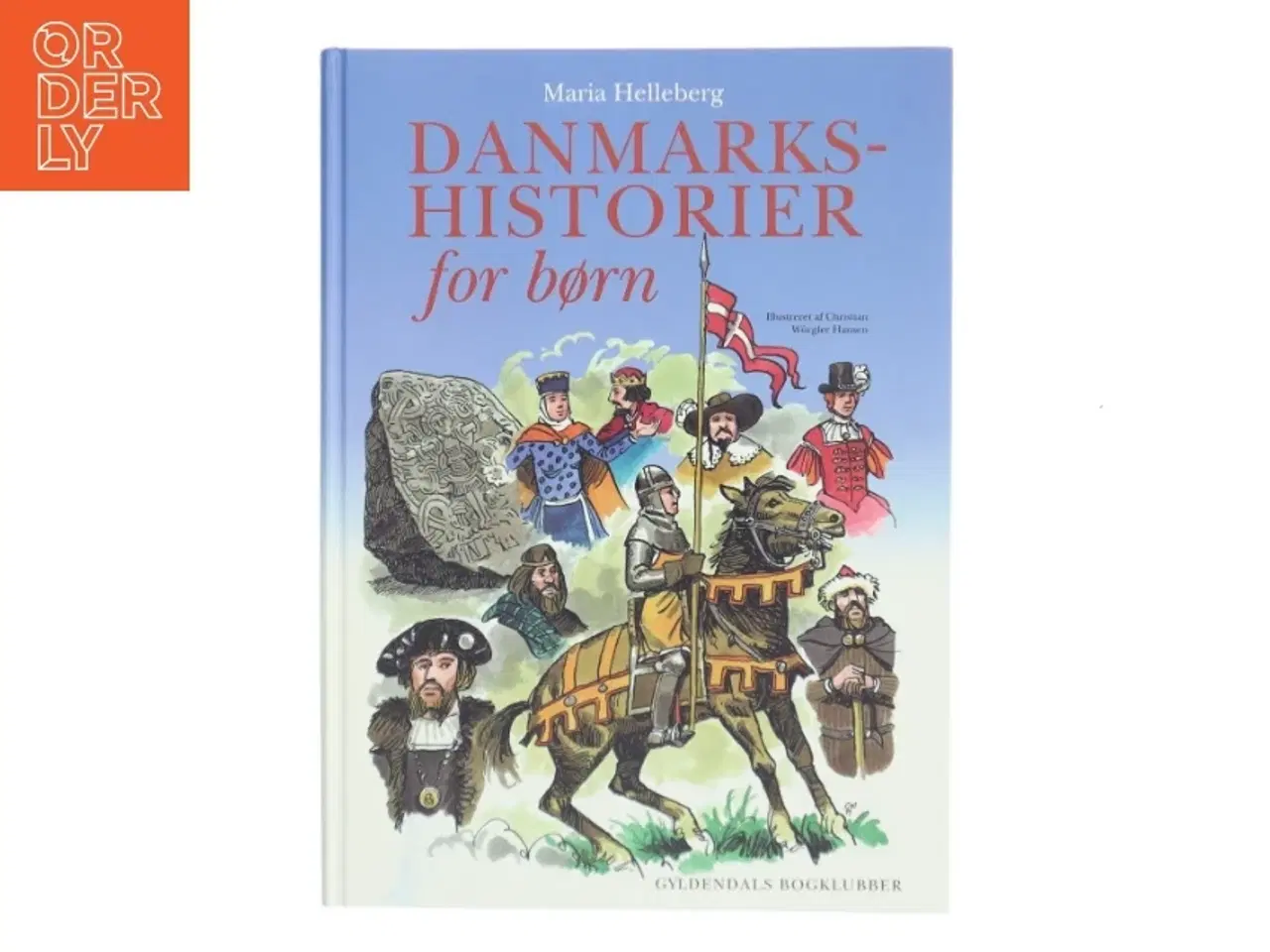 Billede 1 - Danmarkshistorier for børn. Bind 1 af Maria Helleberg (Bog)