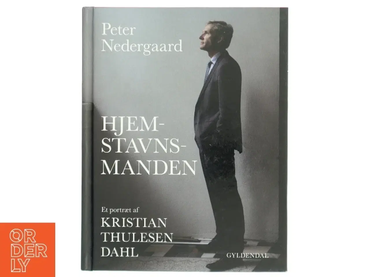 Billede 1 - Hjemstavnsmanden : et portræt af politikeren Kristian Thulesen Dahl af Peter Nedergaard (Bog)