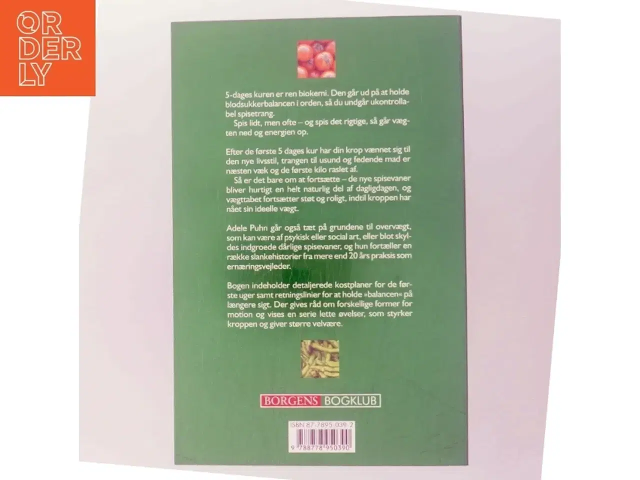 Billede 3 - Spis dig slank : genopret din blodsukkerbalance med 5-dages kuren og overvind trangen til at overspise, tab dig og hold din nye vægt, få bug