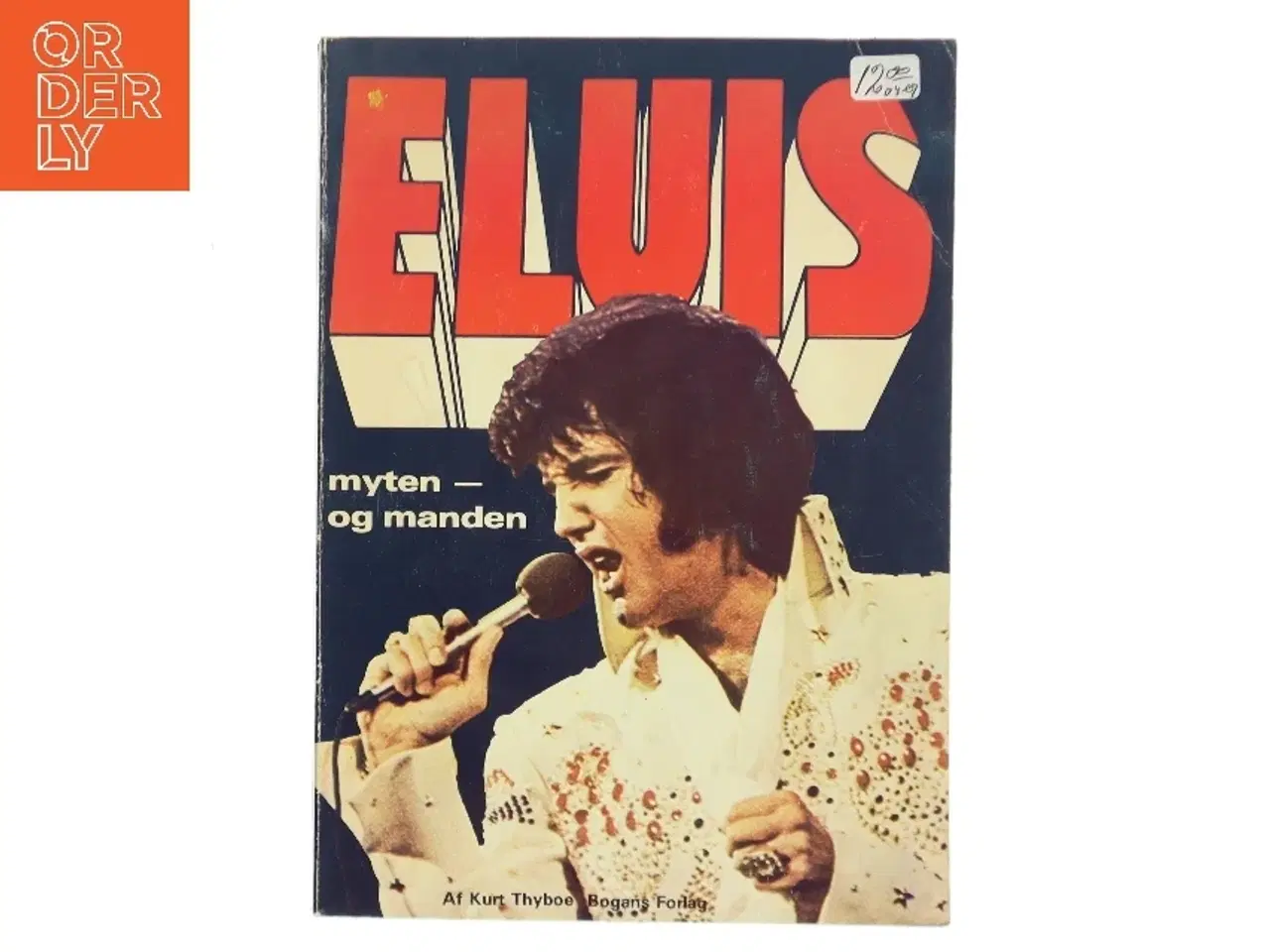 Billede 1 - Elvis: Myten – og manden af Kurt Thyboe (Bog)