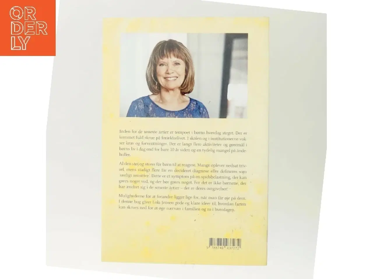 Billede 3 - Må vi så få ro! : ideer til mindre støj og flere åndehuller i børns liv af Lola Jensen (f. 1956) (Bog)