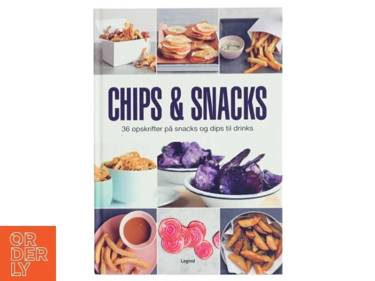 Billede 1 - Chips & snacks : 28 opskrifter på snacks og dips til drinks af Orathay (Bog)